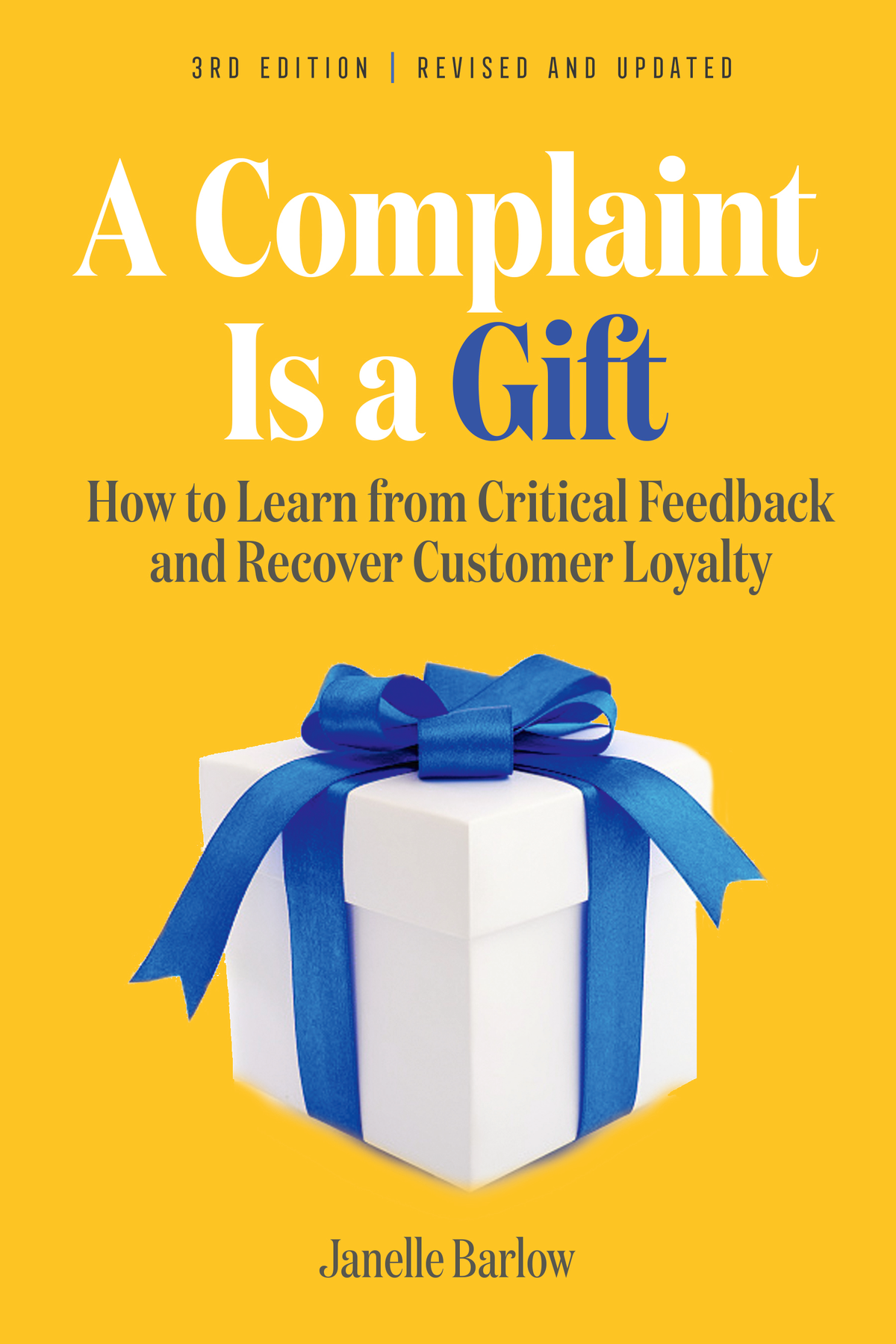 A Complaint Is a Gift: Recovering Customer Loyalty When Things Go Wrong (Paperback)