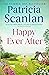 Simon Schuster Ltd Happy Ever After Warmth, wisdom and love o... by Patricia Scanlan Simon Schuster Ltd Happy Ever After Warmth, wisdom and love o... by Patricia Scanlan