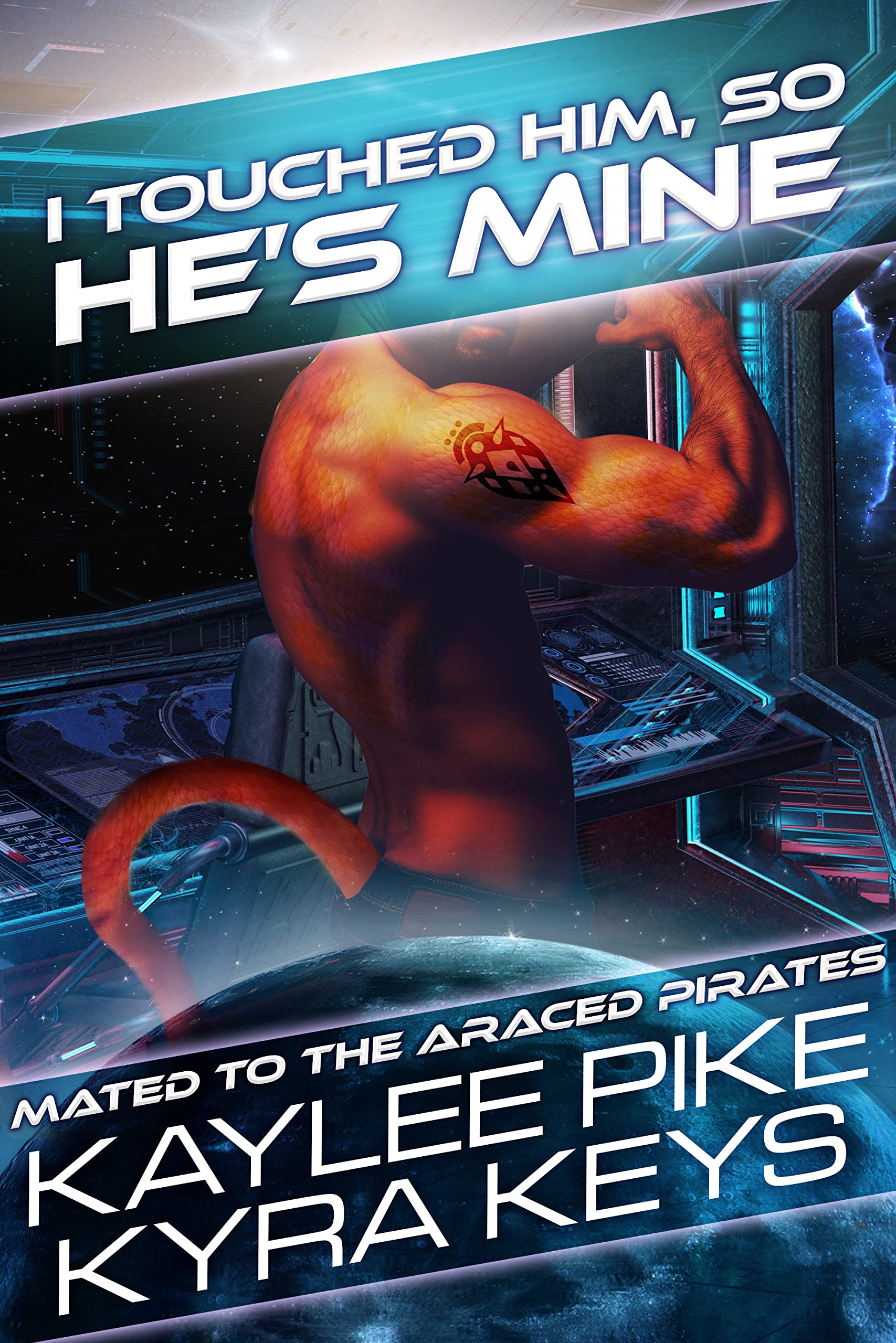 I Touched Him, So He’s Mine (Mated to the Araced Pirates #4)