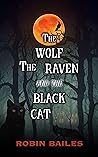 The Wolf, The Raven and The Black Cat (The Universal Library Book 6)