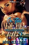 In Too Deep With ...