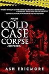 Cold Case Corpse:...