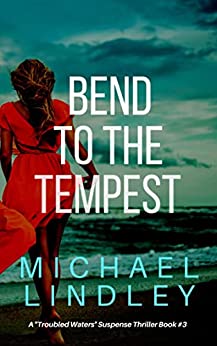 Bend to the Tempest (Troubled Waters, #3)