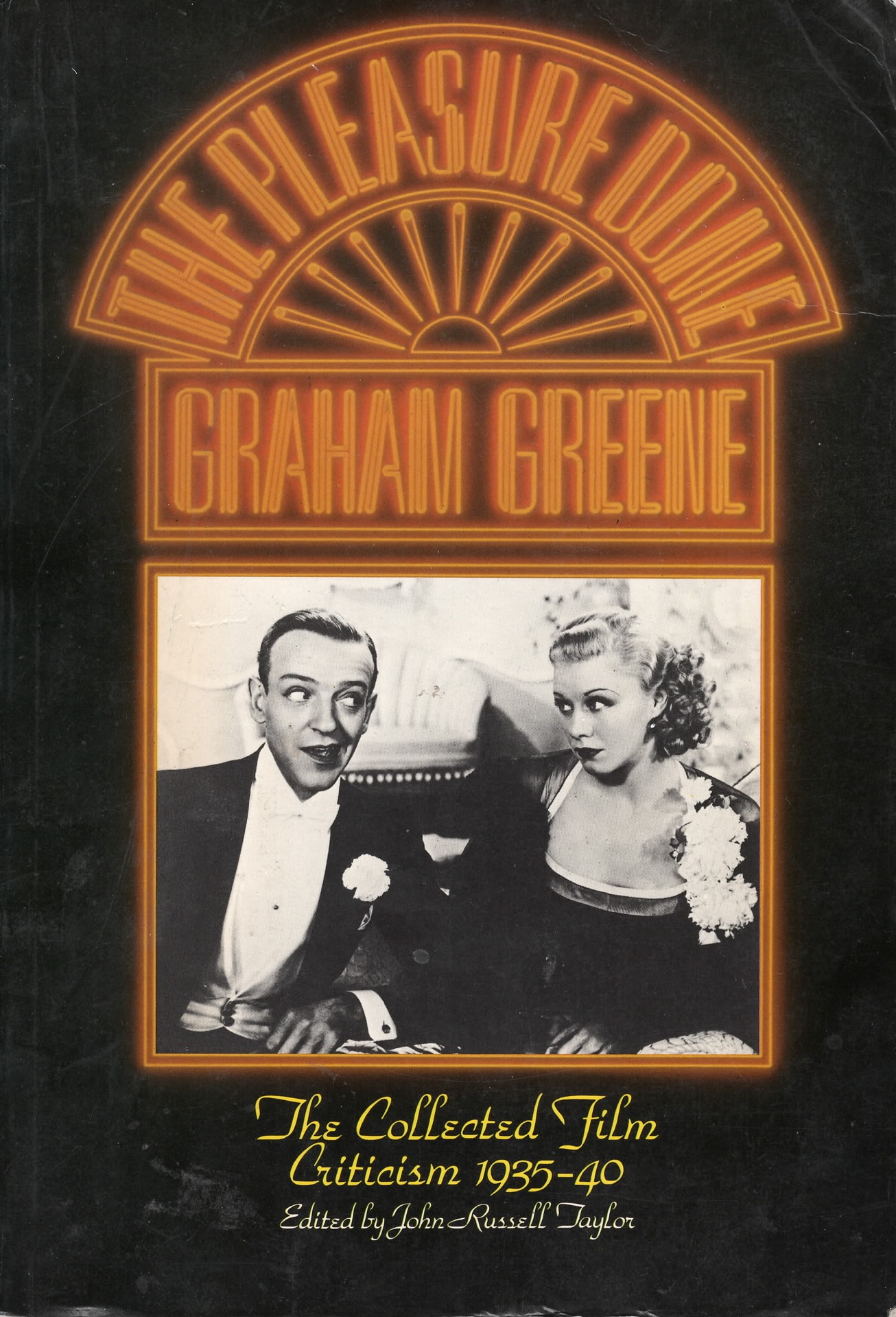 The Pleasure Dome - Graham Greene: The Collected Film Criticism, 1935-40 (Paperback)
