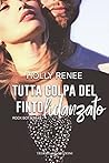 Tutta colpa del finto fidanzato by Holly Renee