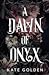 A Dawn of Onyx (The Sacred ...