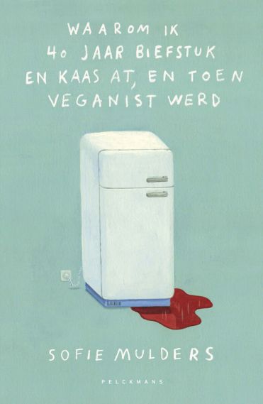 Waarom ik 40 jaar biefstuk en kaas at, en toen veganist werd (Perfect Paperback)