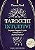 Tarocchi intuitivi: Come leggere i tarocchi. Impara a leggere le carte sviluppando il sesto senso. Basato sui tarocchi Rider-Waite (Italian Edition)