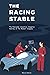 The Racing Stable: The Dedicated, Assertive, Adaptive Journey of The Member Company