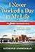 I Never Worked a Day in My Life: The Service Merchandise Story: A Half Century Building a Retail Dream Together
