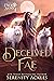 Deceived Fae: A Why Choose ...