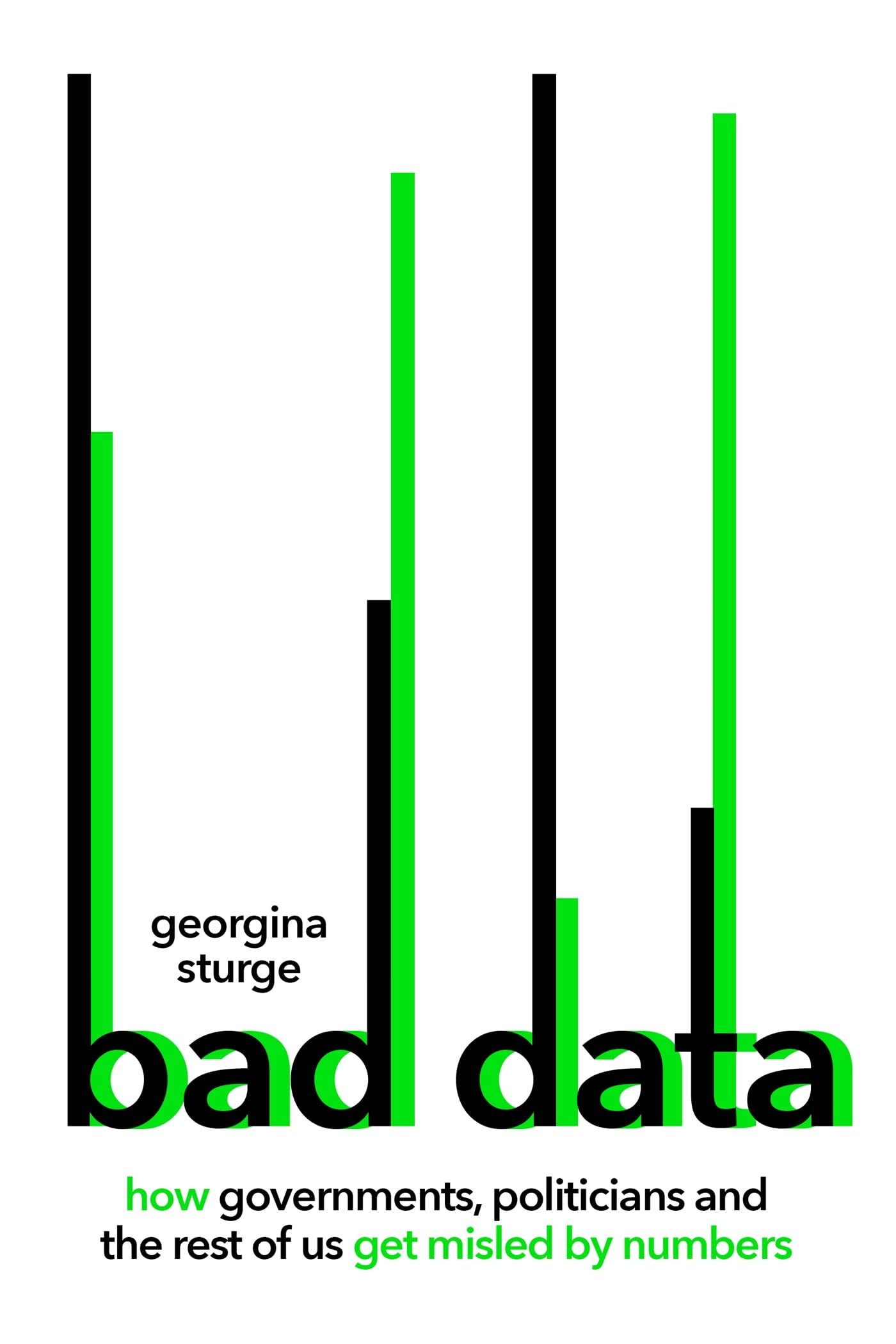 Bad Data: How Governments, Politicians and the Rest of Us Get Misled by Numbers (Kindle Edition)