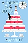 Wedding Cake Blues (Cupid's Catering Company)
