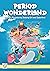 Period Wonderland - A girl's guide to puberty and menstruatio... by Saurabh Agarwal