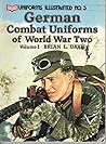 German Combat Uniforms of World War Two: Volume I (Uniforms Illustrated No. 5)