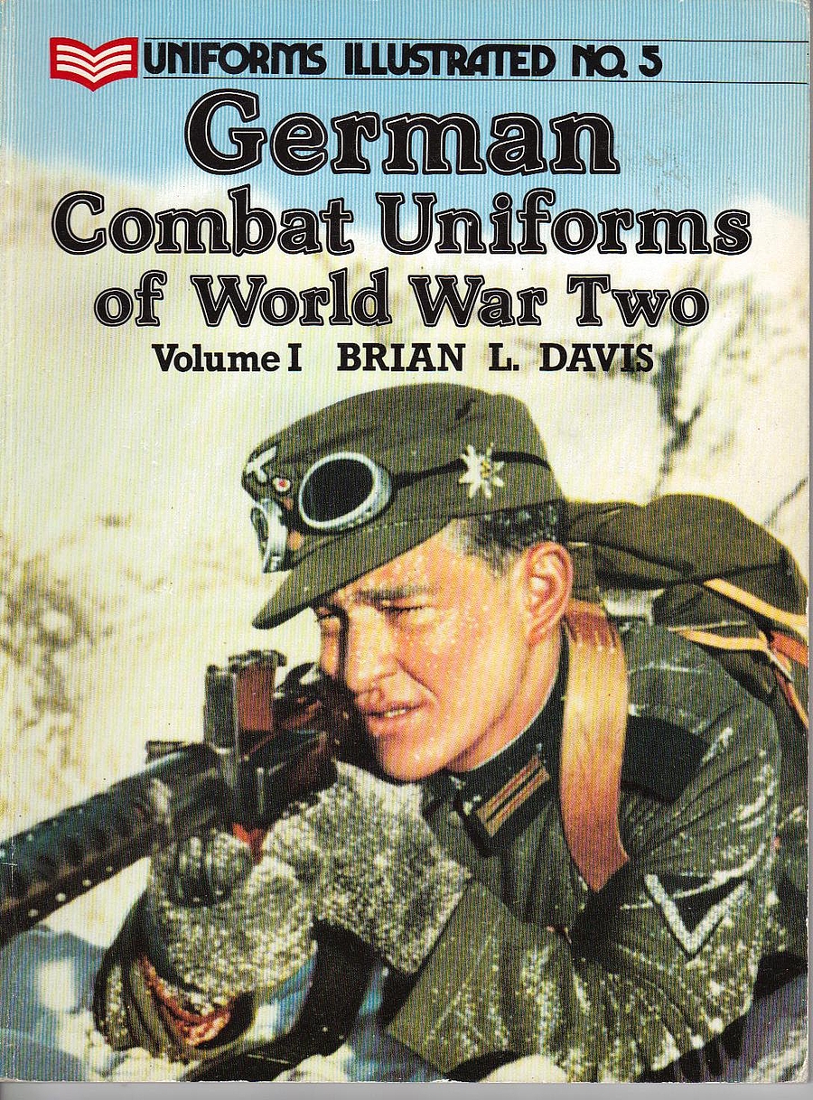 German Combat Uniforms of World War Two: Volume I (Uniforms Illustrated No. 5)