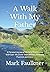 A Walk With My Father: A Pe...