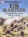 US Marines in World War Two (Uniforms Illustrated No. 11) US Marines in World War Two (Uniforms Illustrated No. 11)