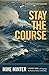 Stay the Course: A Pastor’s Guide to Navigating the Restless Waters of Ministry