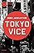 Tokyo Vice by Jake Adelstein