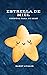 Estrellita de miel: Cuentos...