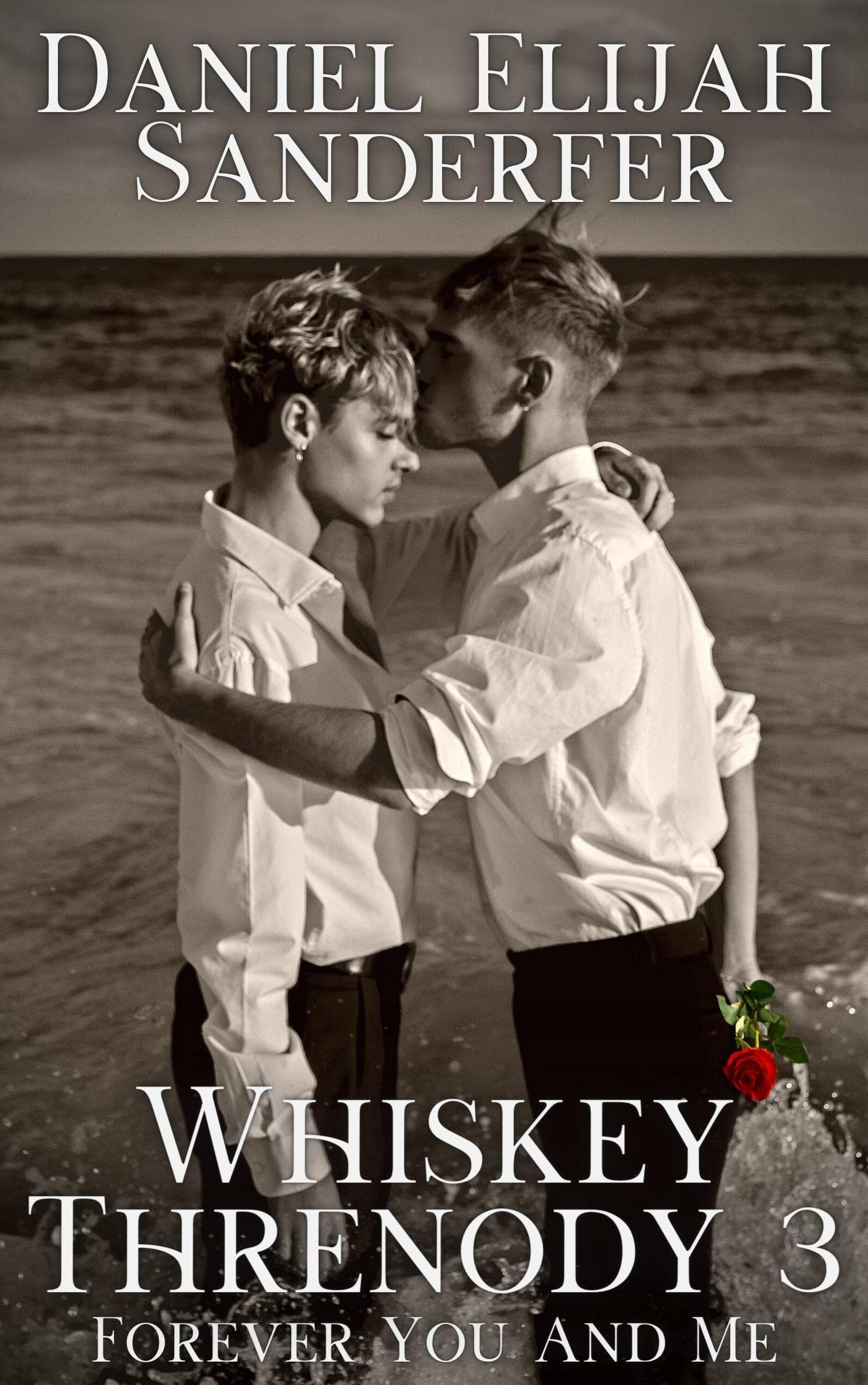 Whiskey Threnody 3: Forever You And Me (Kindle Edition)