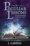 Peculiar Lessons: Semester One Peculiar Lessons: Semester One