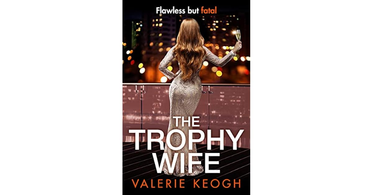 The Trophy Wife by Valerie Keogh