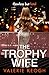 The Trophy Wife by Valerie Keogh