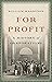 For Profit: A History of Corporations