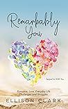 Remarkably You: Romance, Love, Everyday Life Challenges and Struggles (With You Book 2)