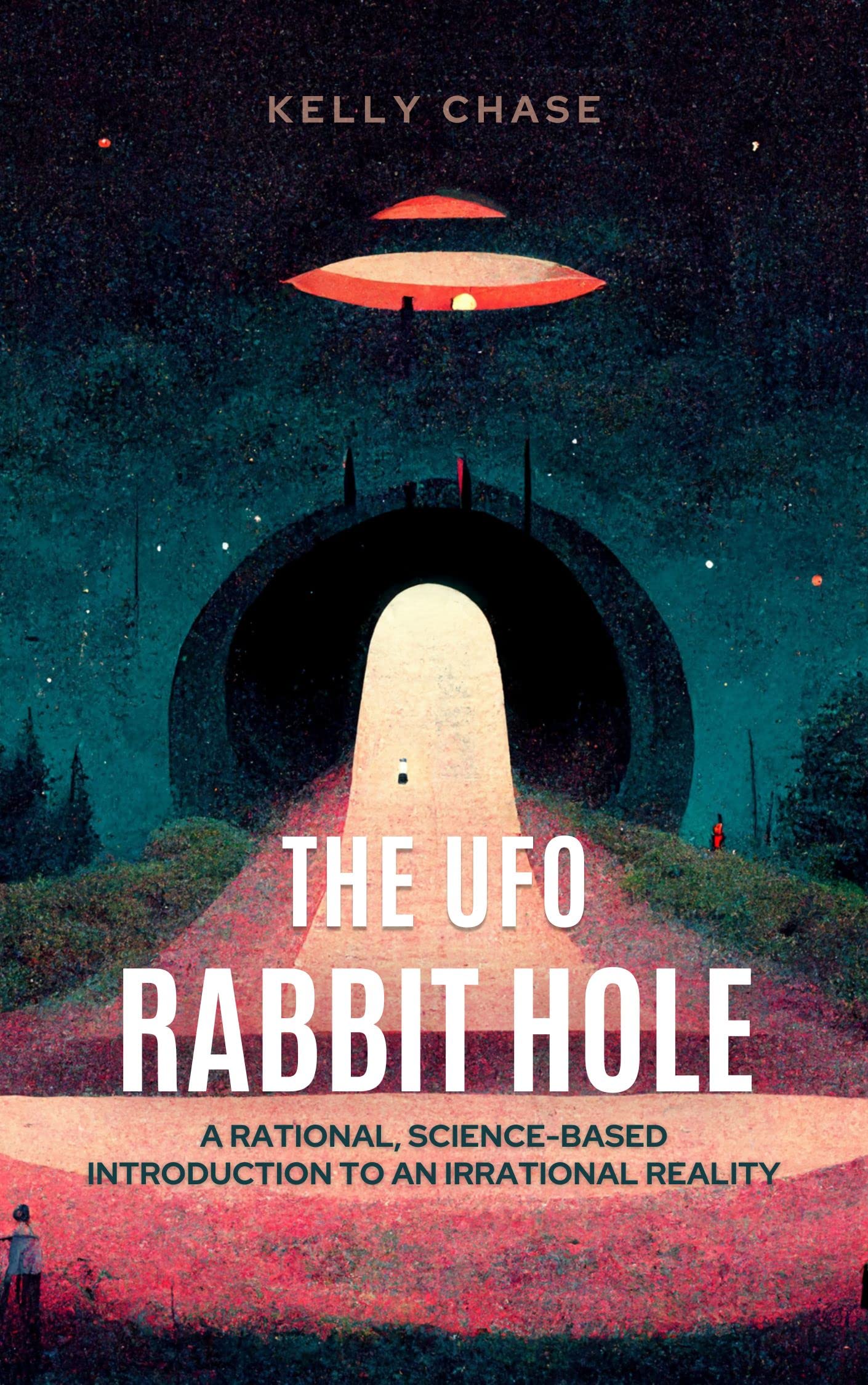 The UFO Rabbit Hole: Book One (Kindle Edition)