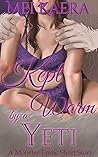 Kept Warm by a Yeti: A Monster Erotic Short Story