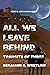 All We Leave Behind: Transits of Three