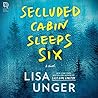 Secluded Cabin Sleeps Six by Lisa Unger