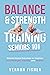 BALANCE & STRENGTH TRAINING...