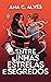Entre Linhas, Estrelas e Segredos: Livro 1 (Entre Estrelas e Caos) (Portuguese Edition)