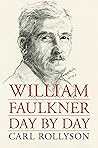 Book cover for William Faulkner Day by Day