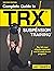 Complete Guide to TRX® Suspension Training® by Jay Dawes