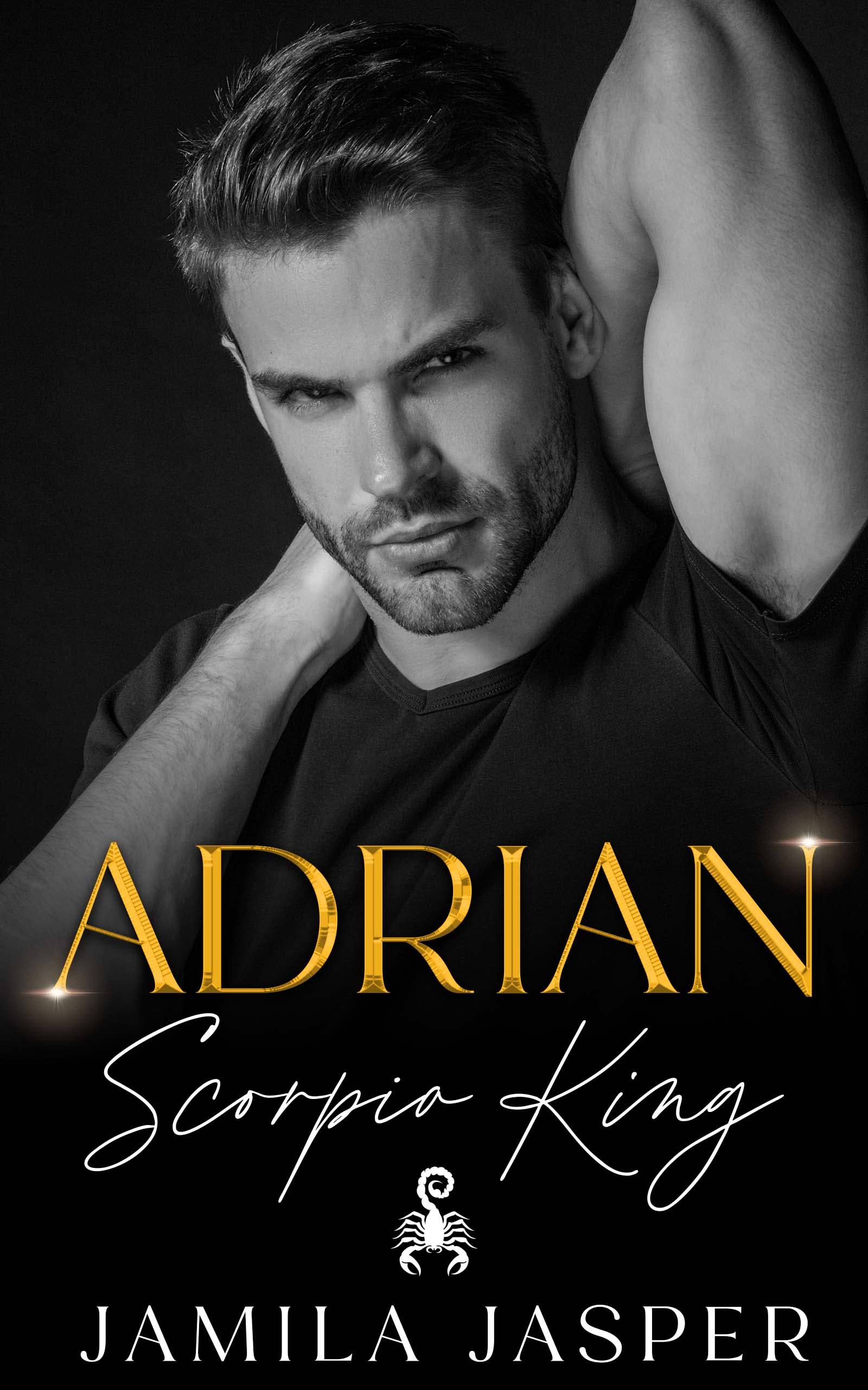 Adrian: Scorpio King (Zodiac Small Town Romance)