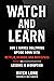 Watch and Learn: How I Turned Hollywood Upside Down with Netflix, Redbox, and MoviePass—Lessons in Disruption