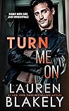 Turn Me On by Lauren Blakely