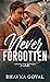 Never Forgotten by Bhavna Goyal