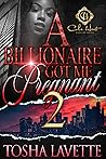 Book cover for A Billionaire Got Me Pregnant 2