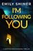 I'm Following You by Emily Shiner