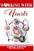Working With Hearts by Angela Sinachi