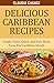 Delicious Caribbean Recipes...