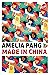 Made in China by Amelia Pang