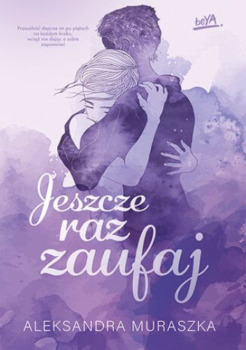 Jeszcze raz zaufaj (Jeszcze raz, #1)