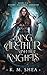 Embark, Enlighten, Endeavor (King Arthur and her Knights, #4-6)